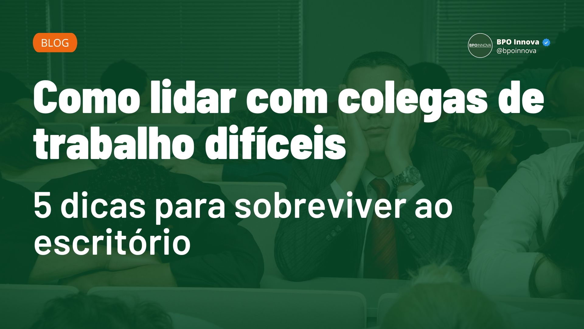 Como Lidar Colegas De Trabalho Dif Ceis Dicas Para Sobreviver Ao